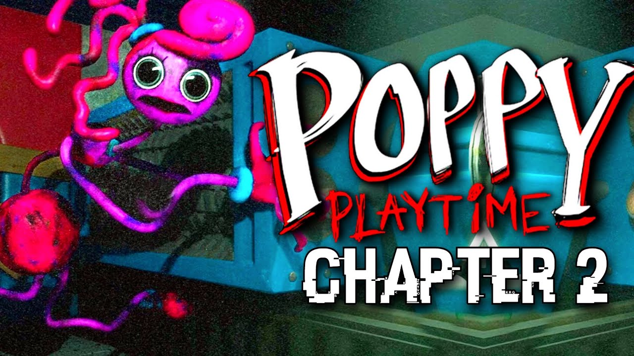 Poppy playtime chapter 2